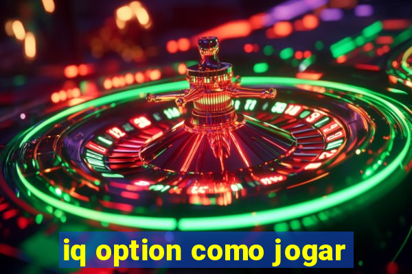 iq option como jogar